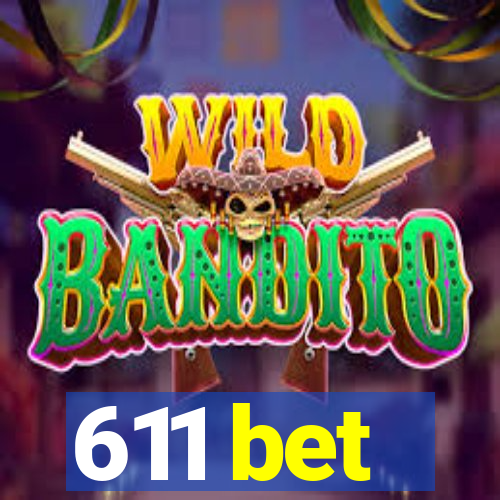611 bet